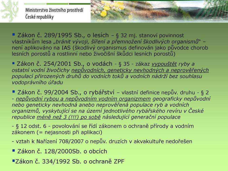 živočišní škůdci lesních porostů) Zákon č. 254/2001 Sb.