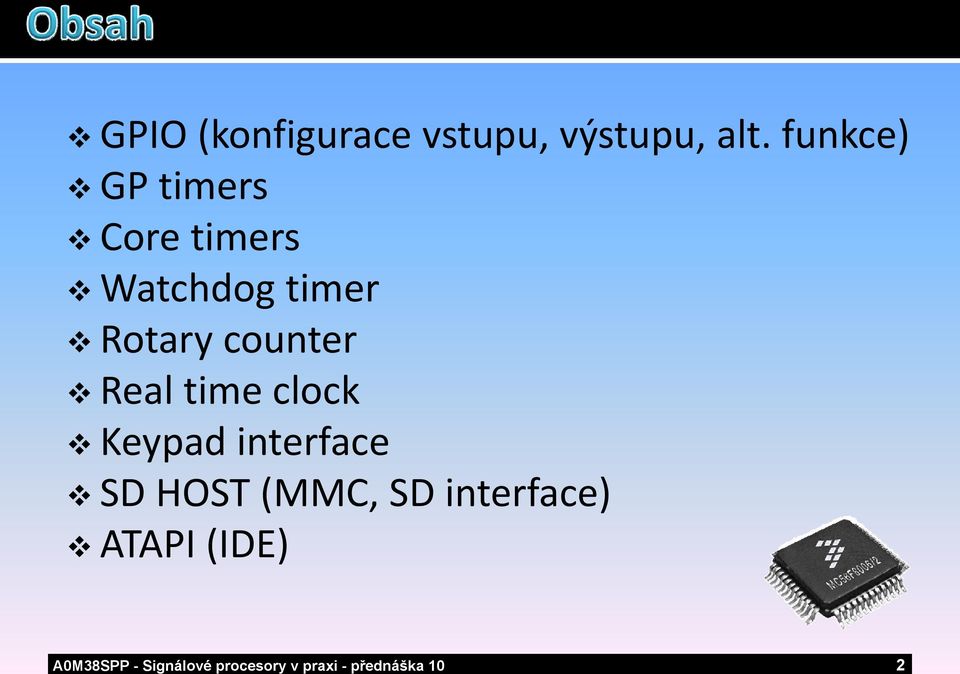 counter Real time clock Keypad interface SD HOST (MMC,