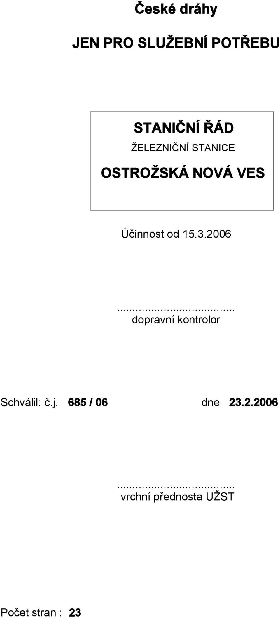 3.2006... dopravní kontrolor Schválil: č.j.