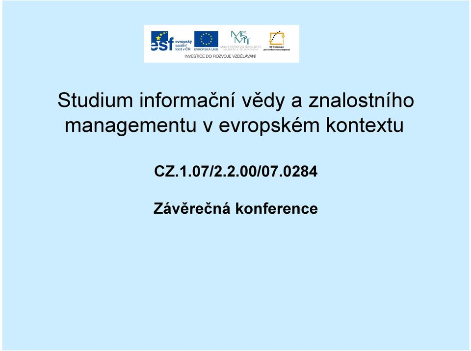 evropském kontextu CZ.1.07/2.