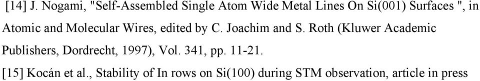 in Atomic and Molecular Wires, edited by C. Joachim and S.