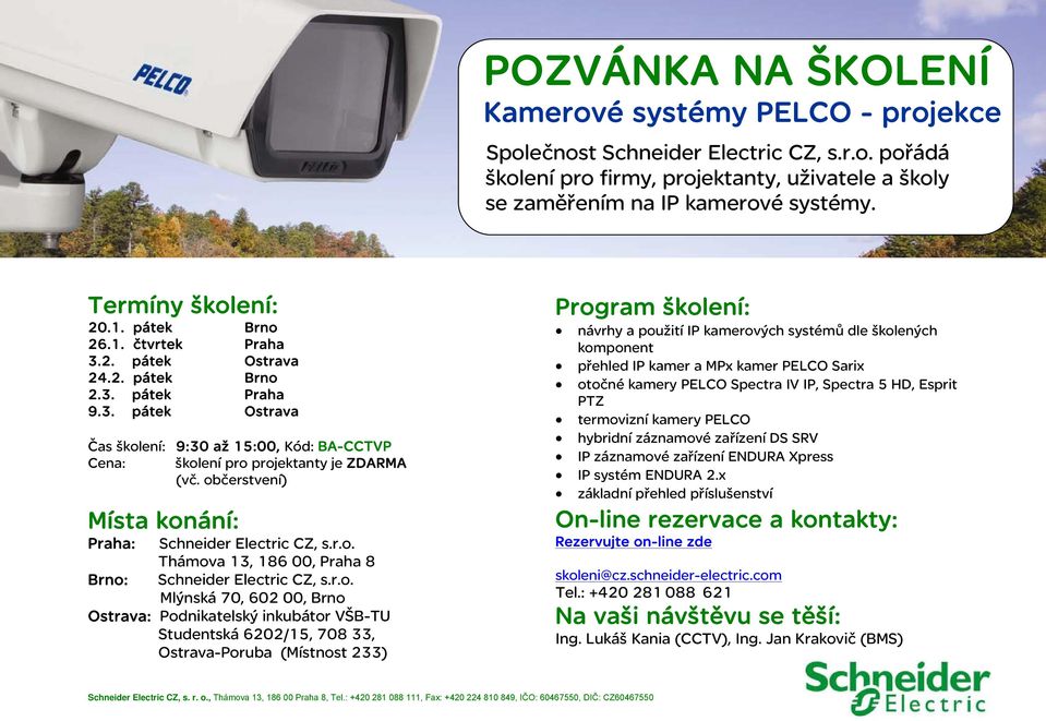 2. přehled IP kamer a MPx kamer PELCO Sarix 24.2. otočné kamery PELCO Spectra IV IP, Spectra 5 HD, Esprit 2.3.