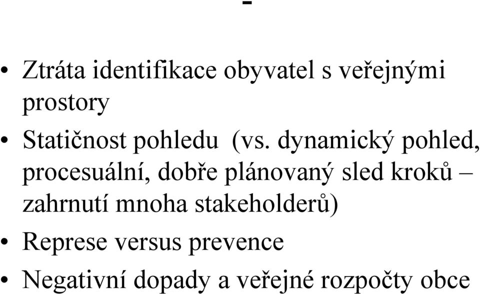 dynamický pohled, procesuální, dobře plánovaný sled