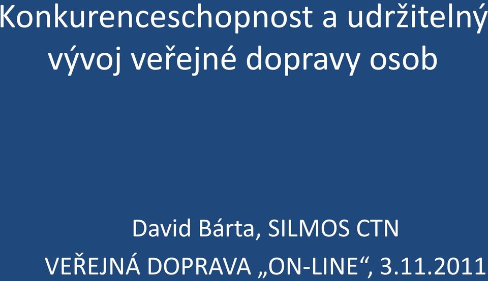 dopravy osob David Bárta,