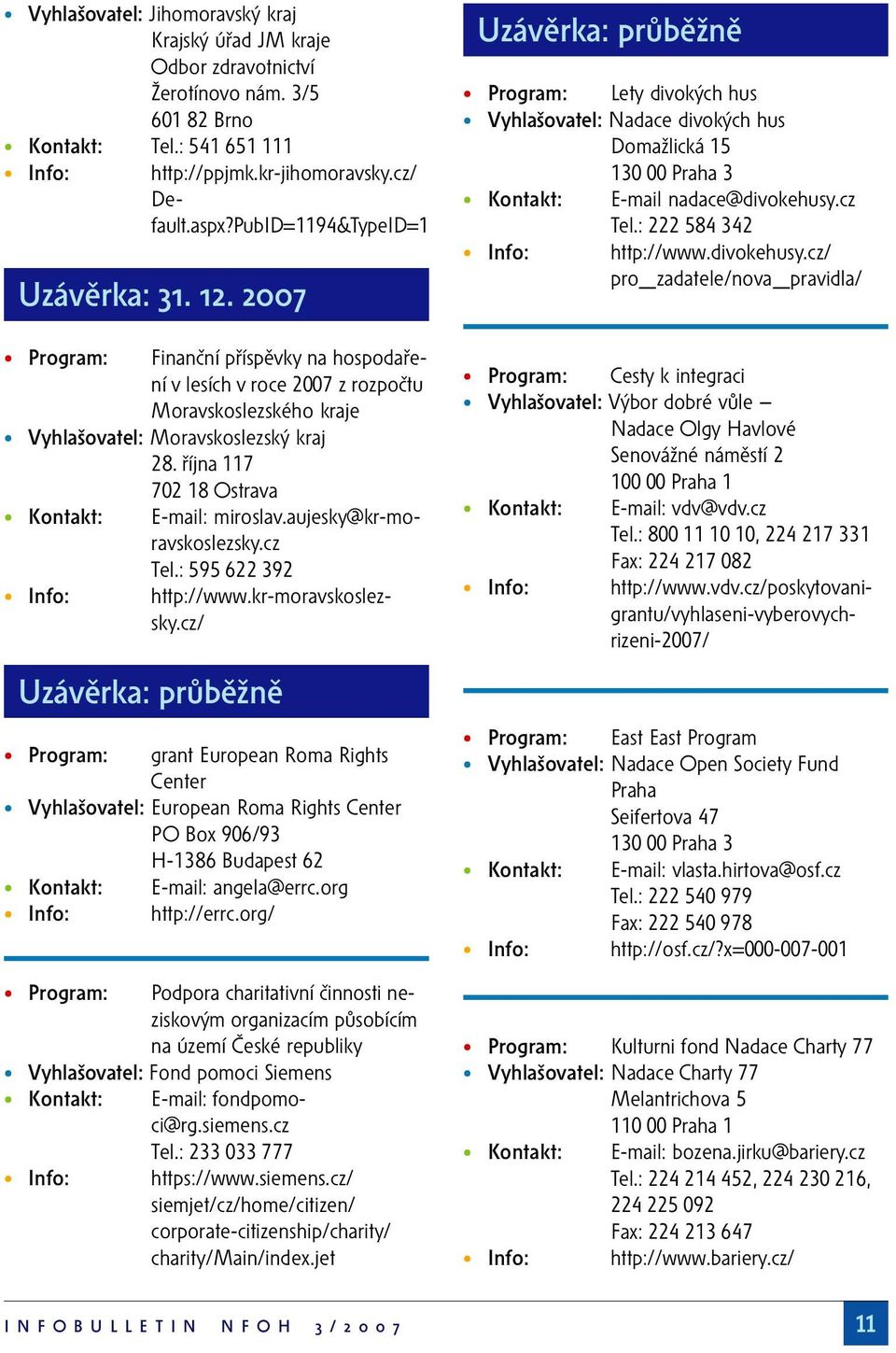 října 117 702 18 Ostrava Kontakt: E-mail: miroslav.aujesky@kr-moravskoslezsky.