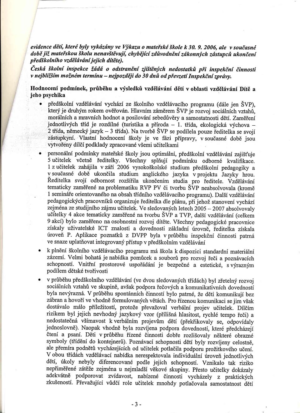 ieskd ikolnf inspekce i,tidri o odstraninf zjiitdn!,ch nedostatkfi pfi inspqkdn{ iinnosti v nejblil\im moinim terminu - nejpozdeji do 30 dnfi od pievzeti InspekEni zprdvy.