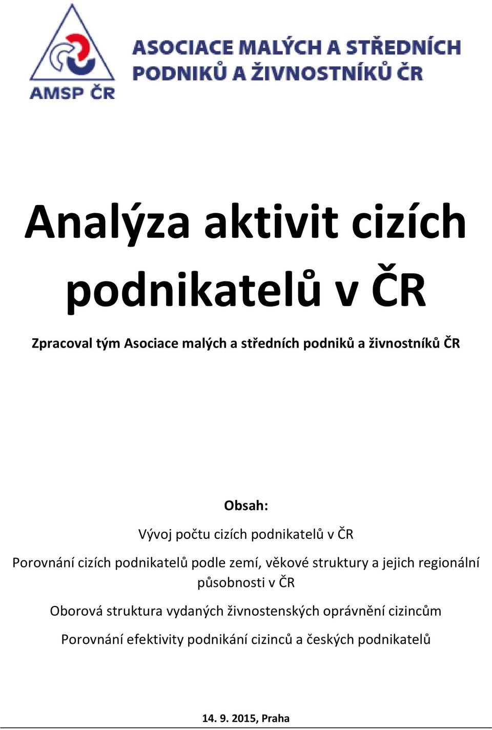 jejich regionální působnosti v ČR Oborová struktura vydaných živnostenských