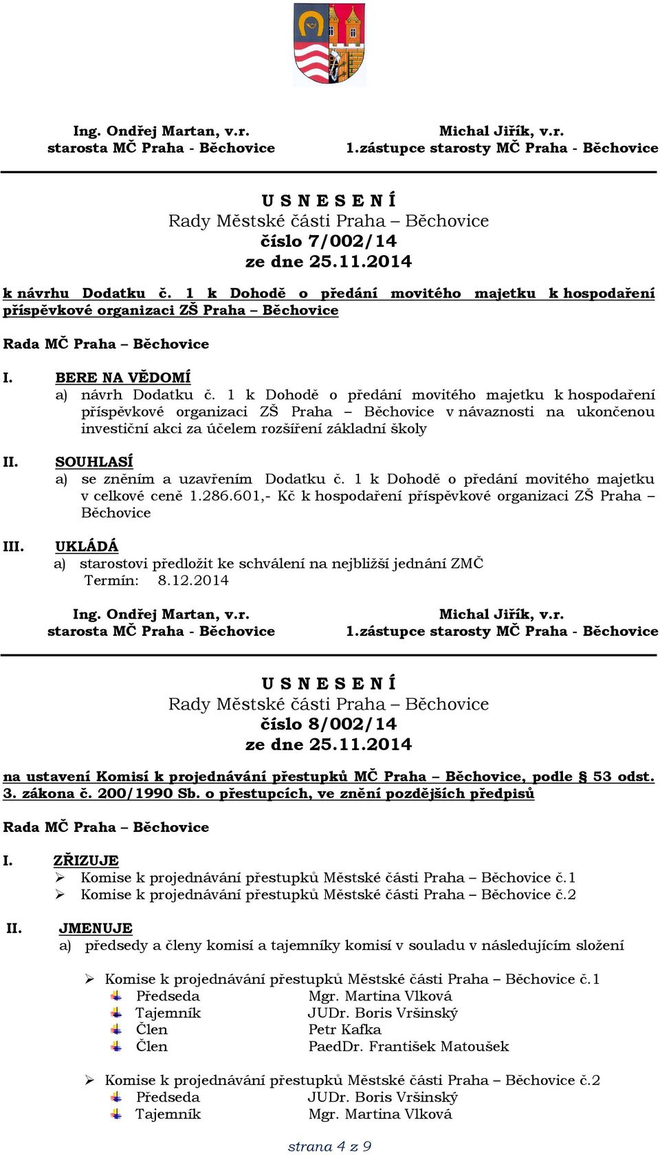 Dodatku č. 1 k Dohodě o předání movitého majetku v celkové ceně 1.286.