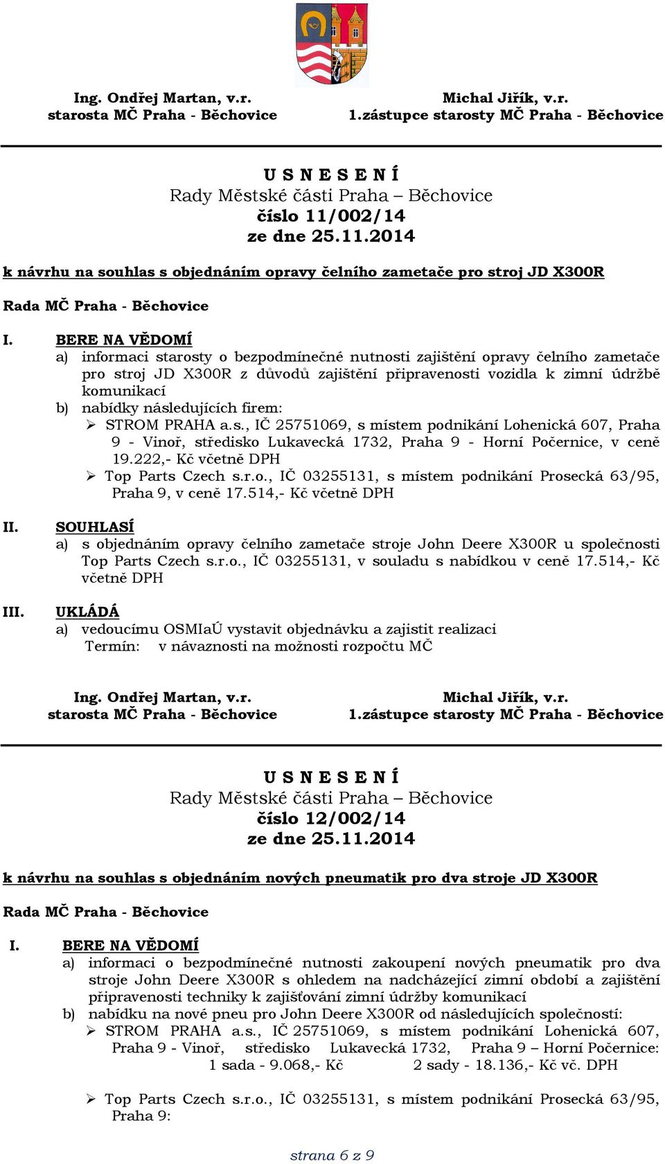 222,- Kč včetně DPH Top Parts Czech s.r.o., IČ 03255131, s místem podnikání Prosecká 63/95, Praha 9, v ceně 17.
