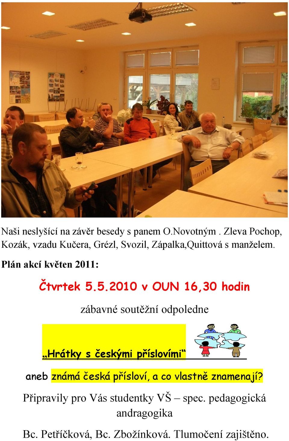 Plán akcí květen 2011: Čtvrtek 5.