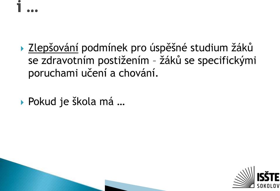 postižením žáků se specifickými