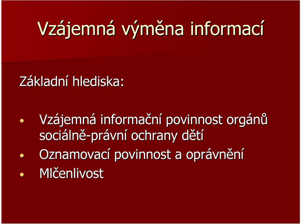 povinnost orgánů sociáln lně-právní