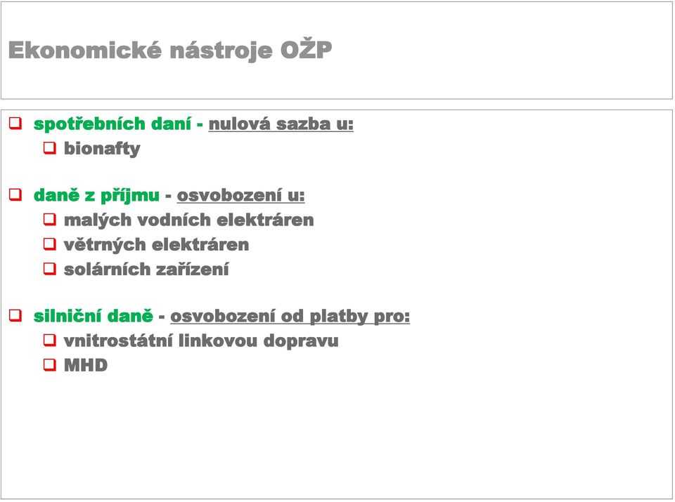 větrných elektráren solárních zařízení silniční daně