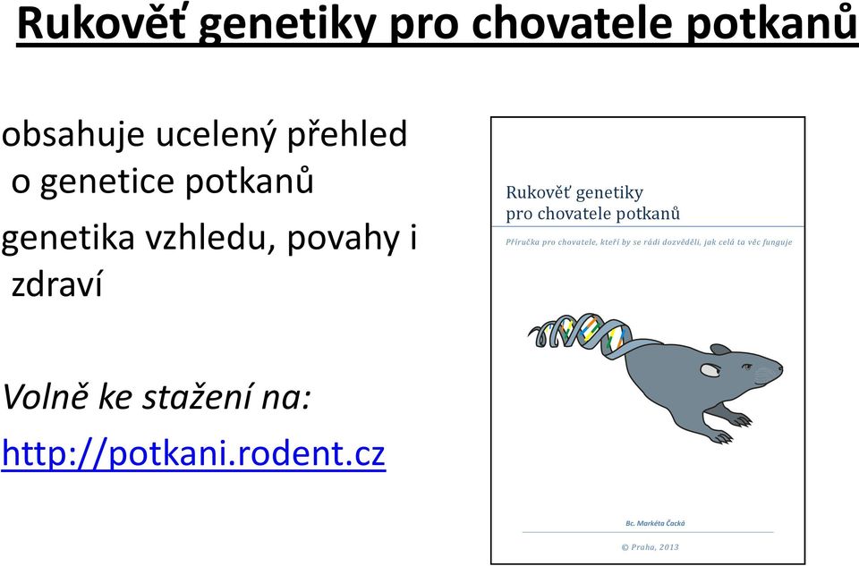 potkanů Příručka pro chovatele, kteří by se rádi dozvěděli, jak celá ta věc