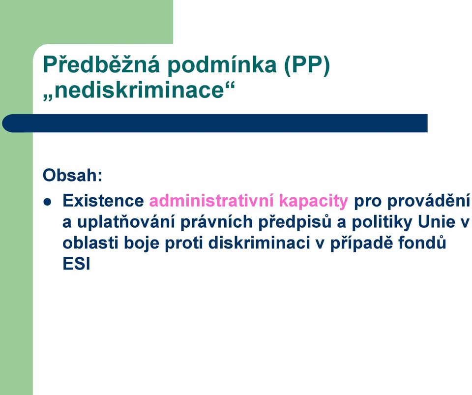 a uplatňování právních předpisů a politiky Unie