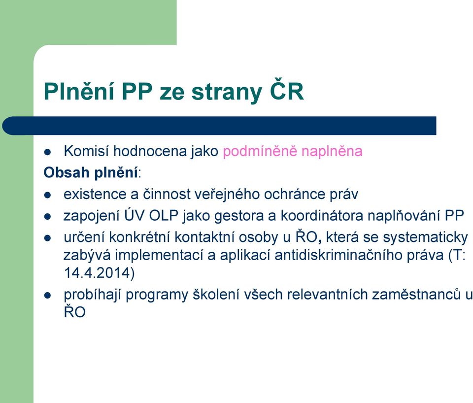 určení konkrétní kontaktní osoby u ŘO, která se systematicky zabývá implementací a aplikací