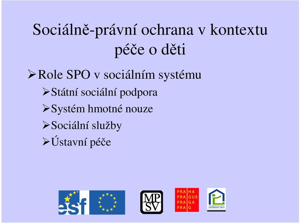 systému Státní sociální podpora