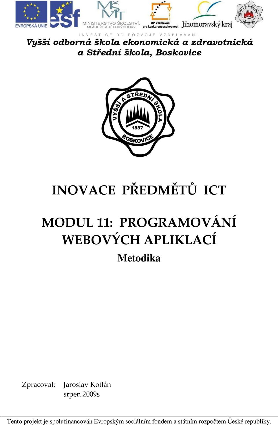 ICT MODUL 11: PROGRAMOVÁNÍ WEBOVÝCH APLIKLACÍ