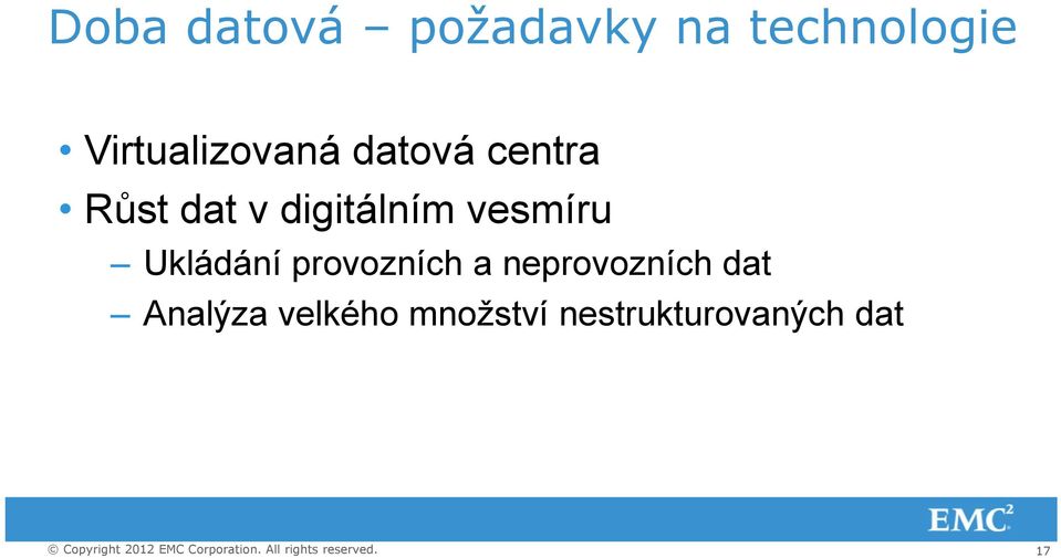 digitálním vesmíru Ukládání provozních a