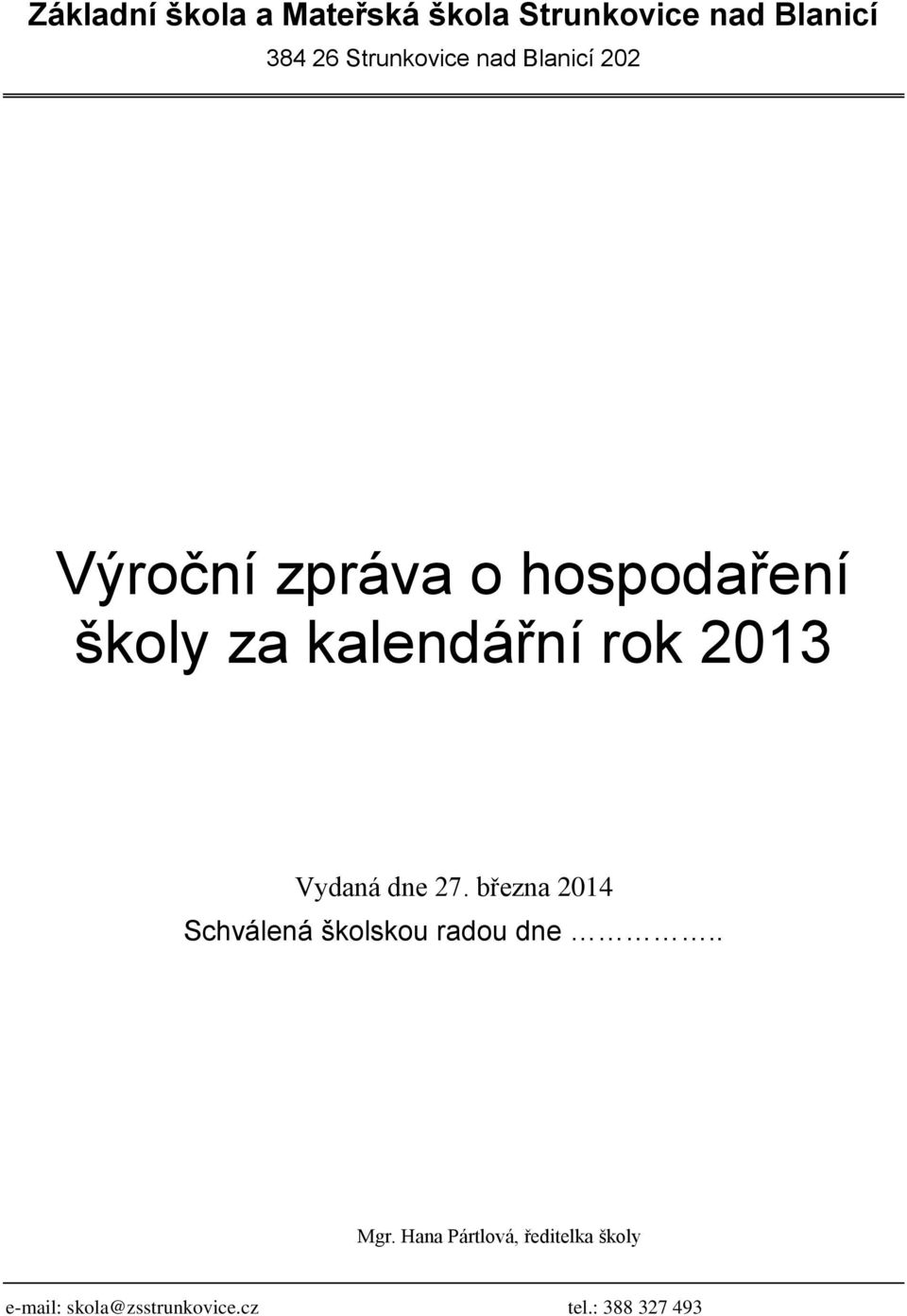 kalendářní rok 2013 Vydaná dne 27.