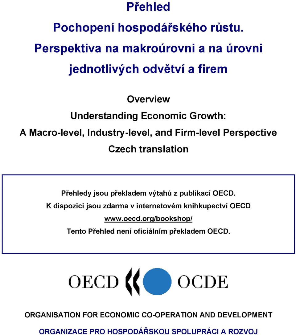 Industry-level, and Firm-level Perspective Czech translation Přehledy jsou překladem výtahů z publikací OECD.
