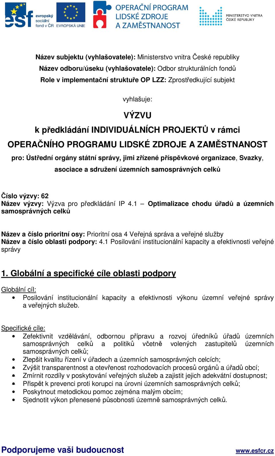 asociace a sdružení územních samosprávných celků Číslo výzvy: 62 Název výzvy: Výzva pro předkládání IP 4.