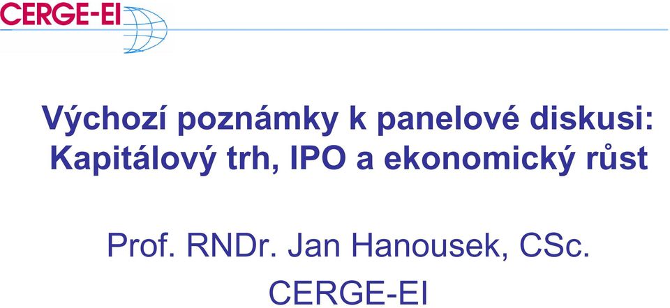 a ekonomický r st Prof. RNDr.