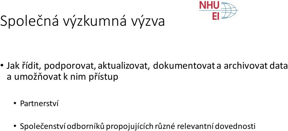 umožňovat k nim přístup Partnerství Společenství