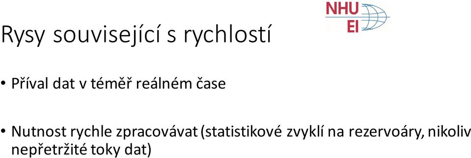 rychle zpracovávat (statistikové