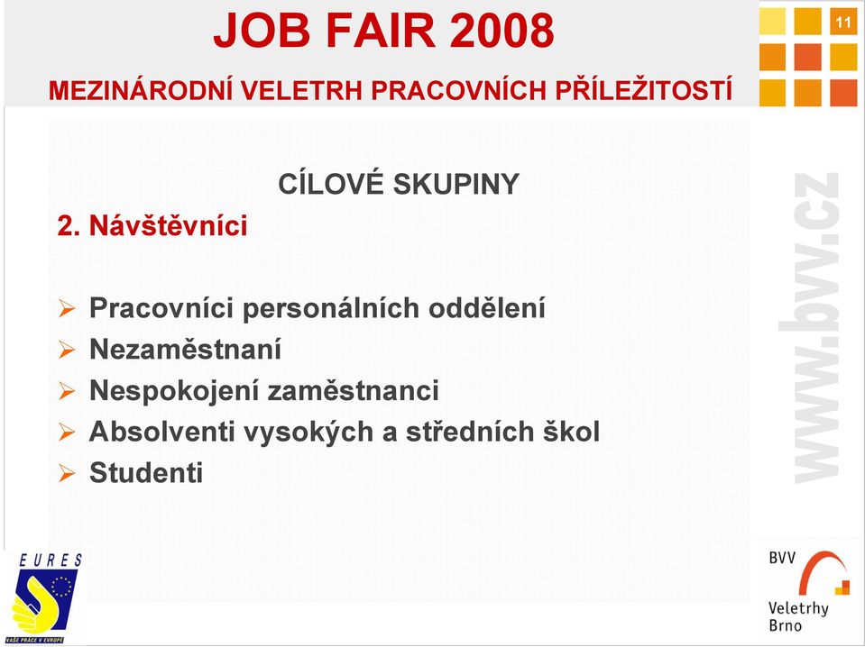 Nezaměstnaní Nespokojení zaměstnanci