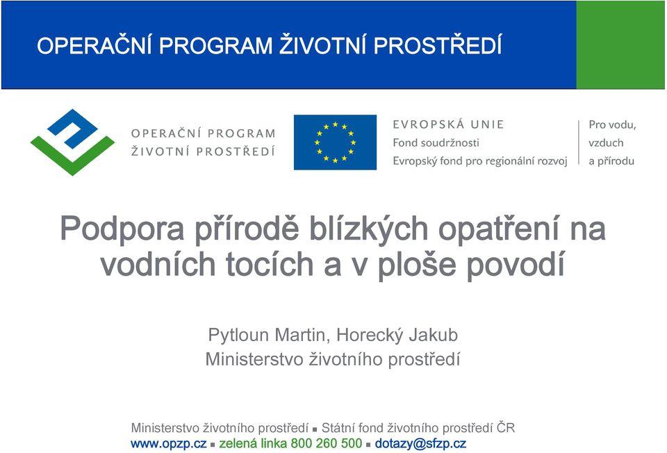 Ministerstvo životního prostředí Ministerstvo životního prostředí