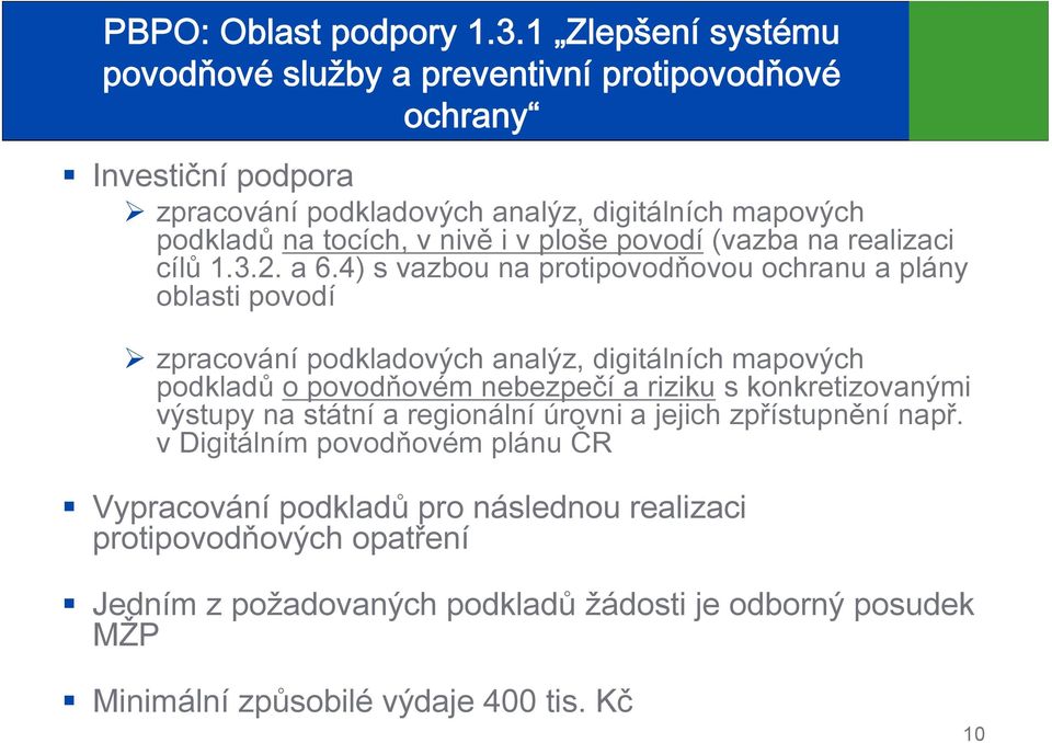 v ploše povodí (vazba na realizaci cílů 1.3.2. a 6.