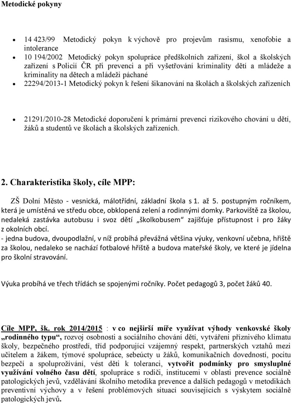 Metodické doporučení k primární prevenci rizikového chování u dětí, žáků a studentů ve školách a školských zařízeních. 2.
