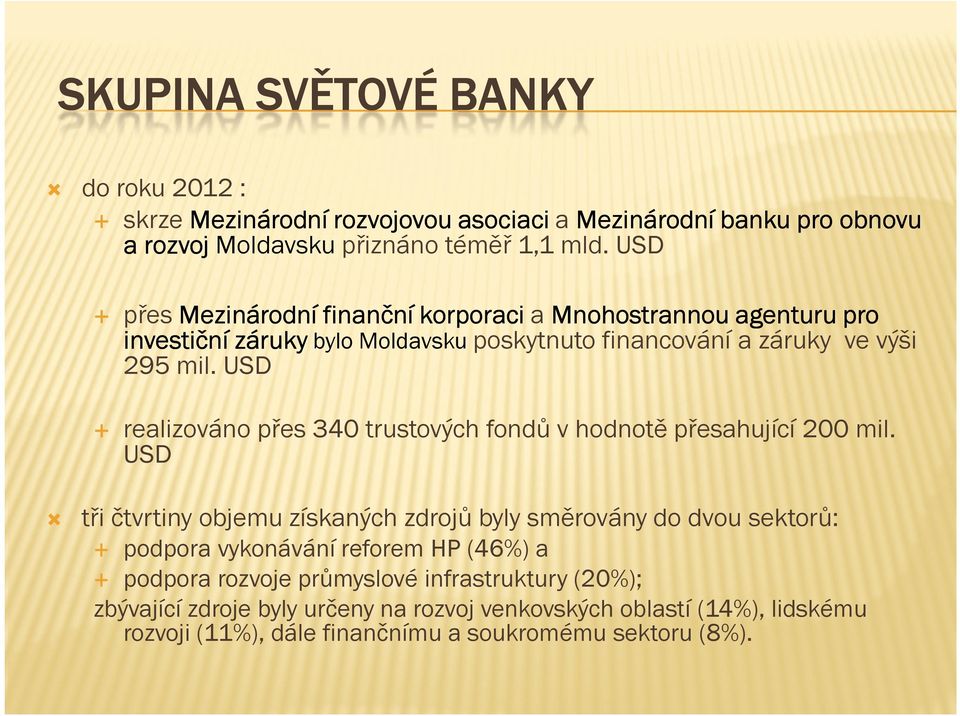 USD realizováno přes 340 trustových fondů v hodnotě přesahující 200 mil.