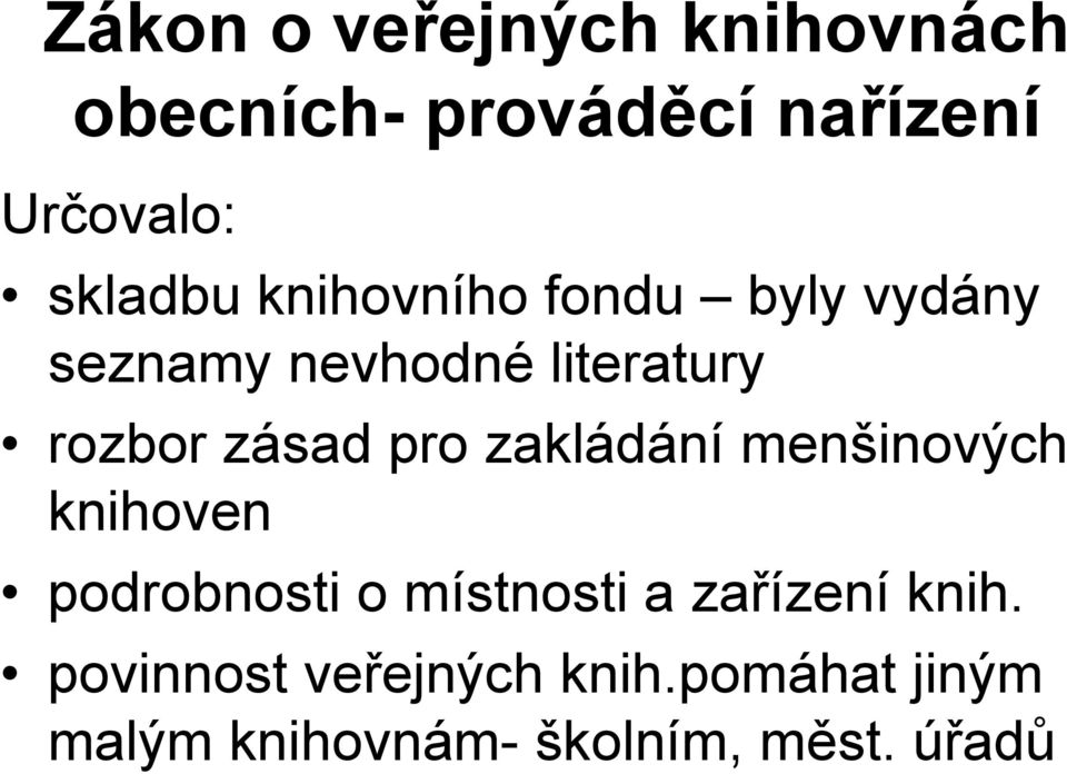 zásad pro zakládání menšinových knihoven podrobnosti o místnosti a