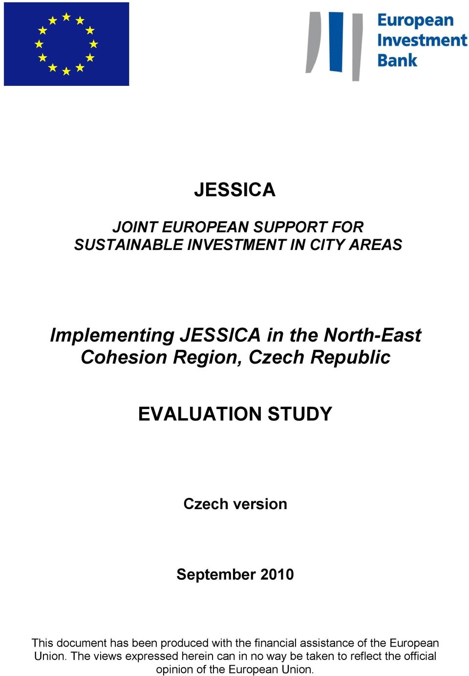 2010 This document has been produced with the financial assistance of the European Union.