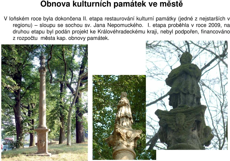 sochou sv. Jana Nepomuckého. I.