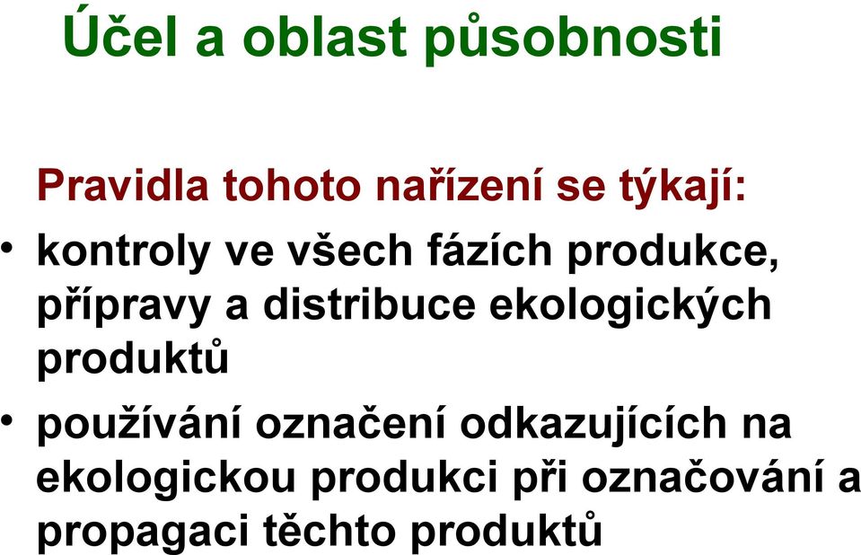 distribuce ekologických produktů používání označení