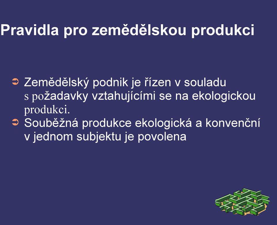 vztahujícími se na ekologickou produkci.