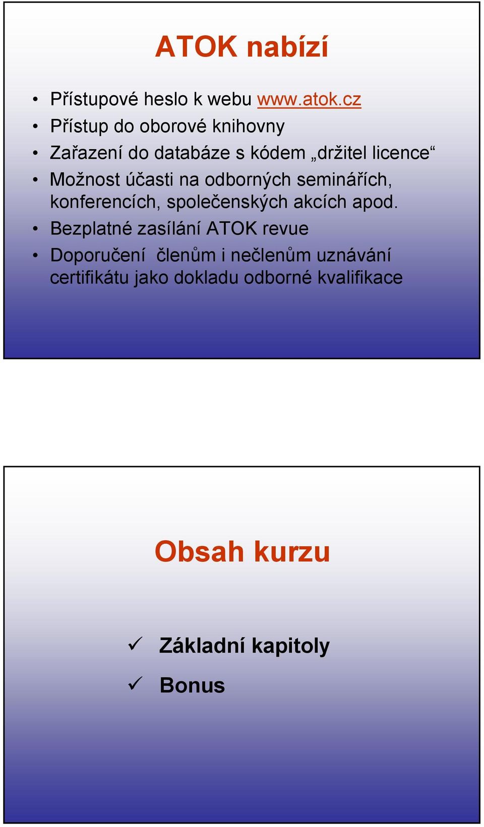 účasti na odborných seminářích, konferencích, společenských akcích apod.