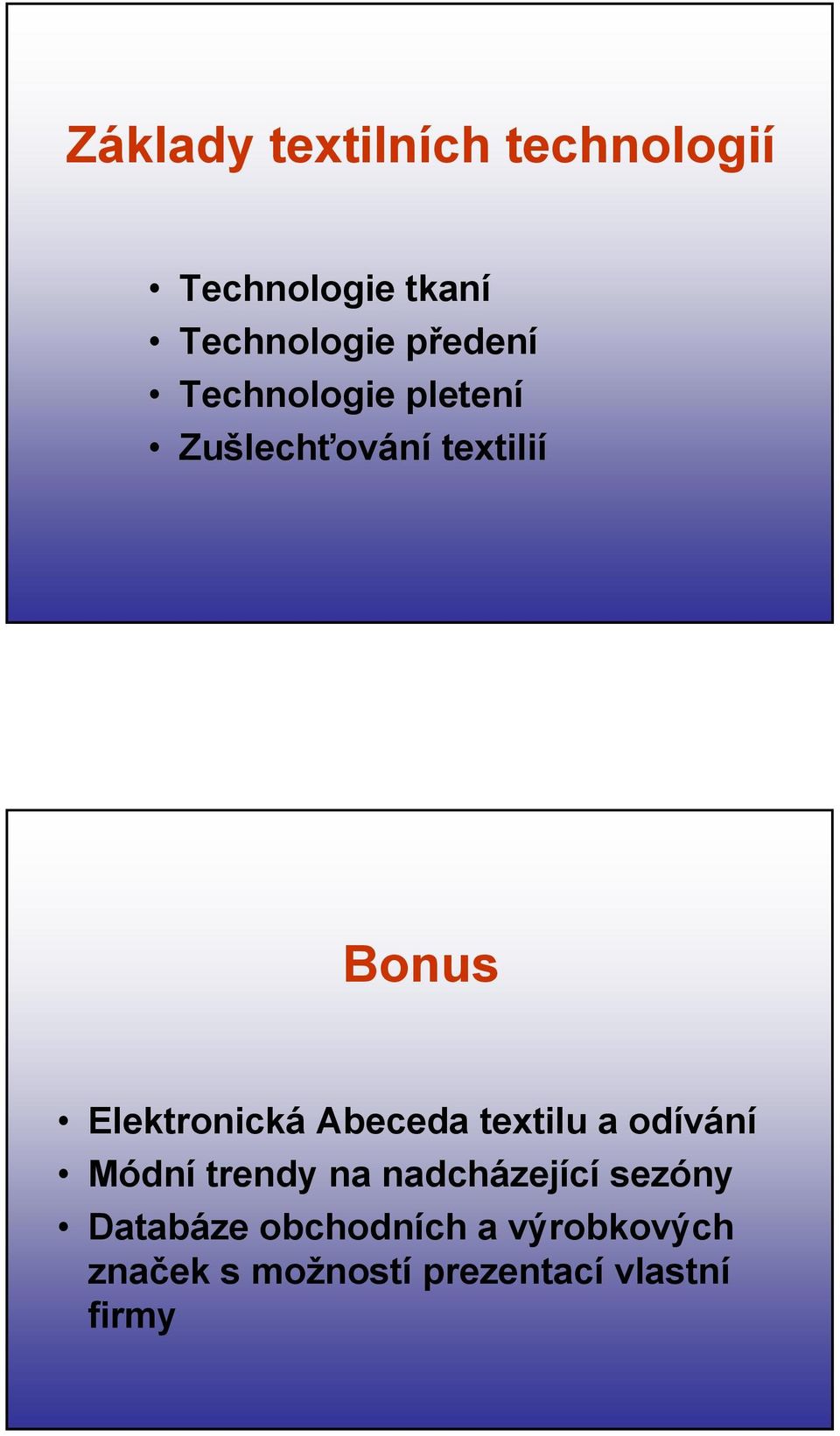 Elektronická Abeceda textilu a odívání Módní trendy na nadcházející