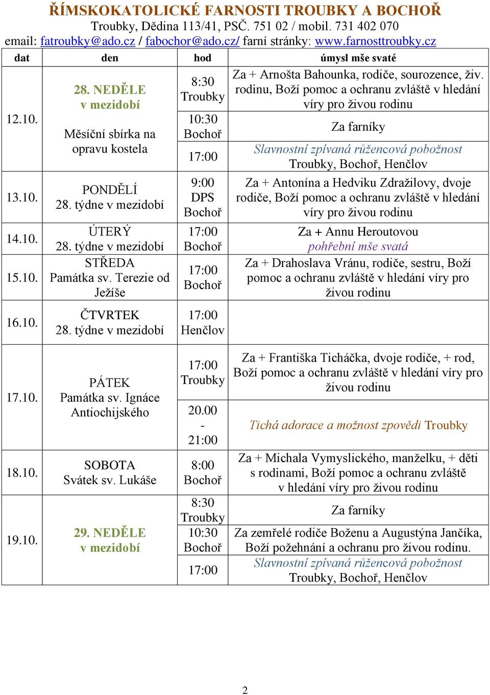 rodinu, Boží pomoc a ochranu zvláště v hledání víry pro živou rodinu,, Za + Antonína a Hedviku Zdražilovy, dvoje rodiče, Boží pomoc a ochranu zvláště v hledání víry pro živou rodinu Za + Annu