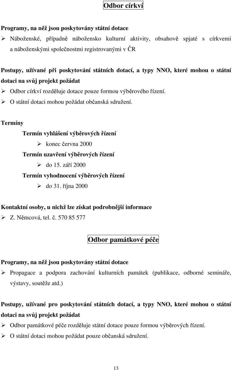 rvna 2000 do 15. září 2000 do 31. října 2000 Z. Němcová, tel. č.