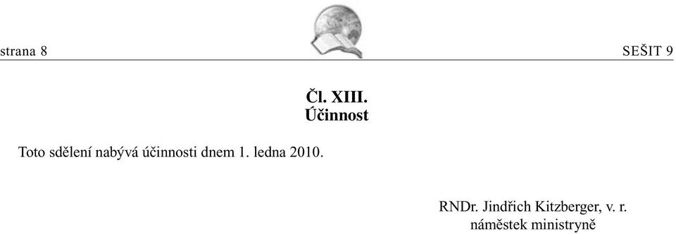 ledna 2010. Čl. XIII.