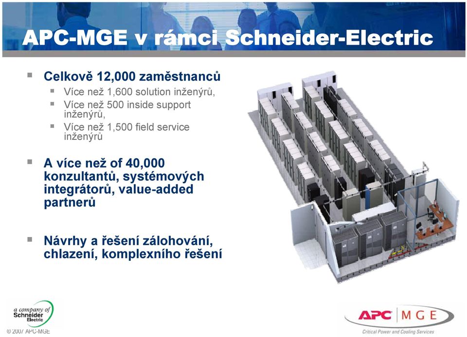 field service inženýrů A více než of 40,000 konzultantů, systémových