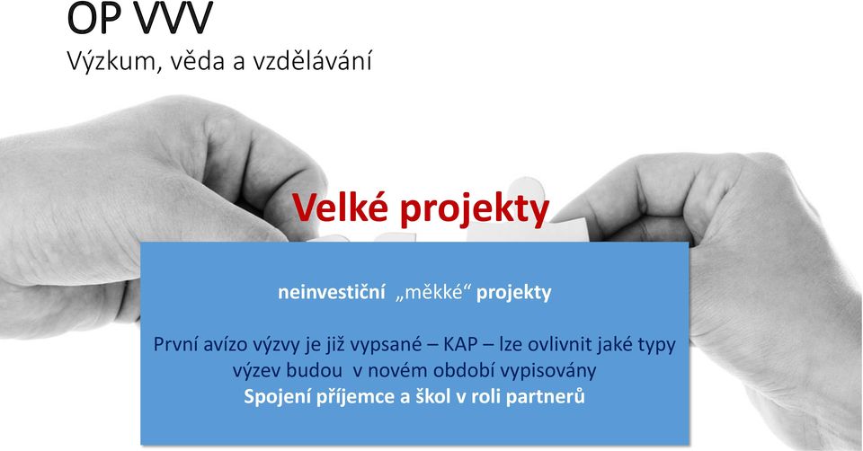 vypsané KAP lze ovlivnit jaké typy výzev budou v