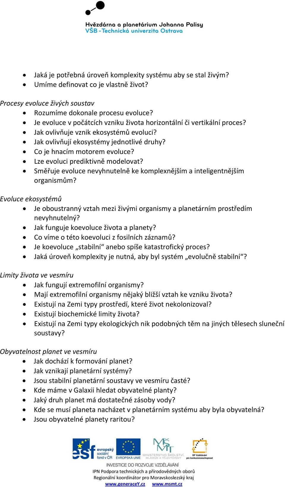 Lze evoluci prediktivně modelovat? Směřuje evoluce nevyhnutelně ke komplexnějším a inteligentnějším organismům?