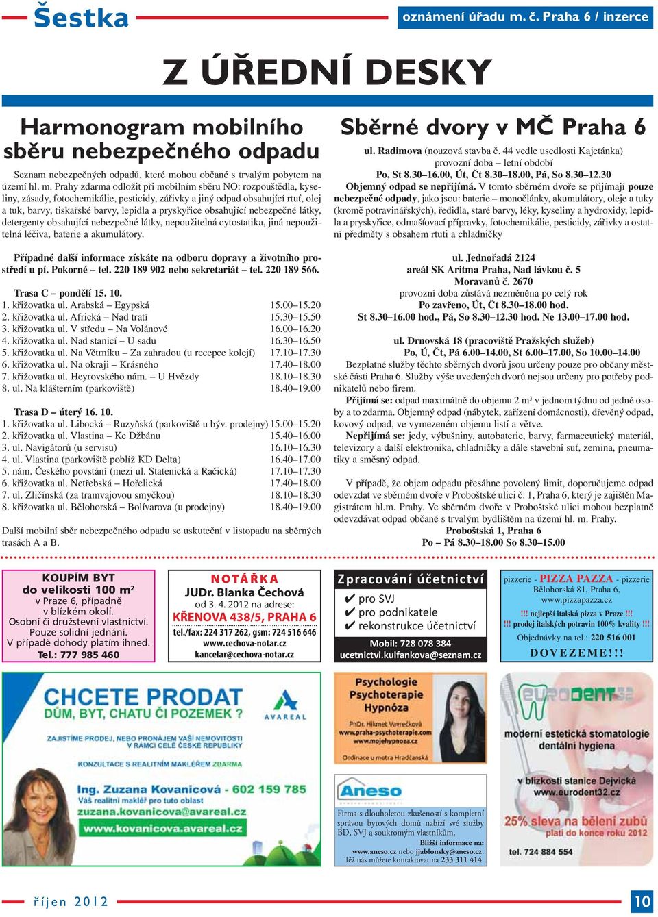 bilního sběru nebezpečného odpadu Seznam nebezpečných odpadů, které mo
