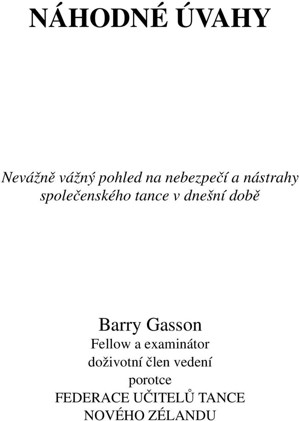 Barry Gasson Fellow a examinátor doživotní člen