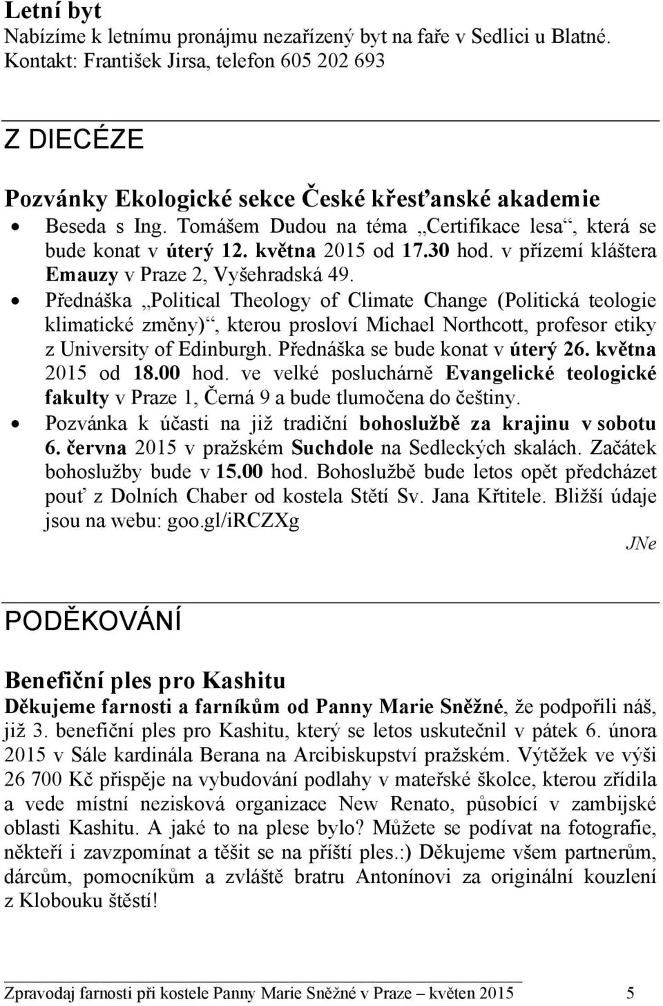 května 2015 od 17.30 hod. v přízemí kláštera Emauzy v Praze 2, Vyšehradská 49.